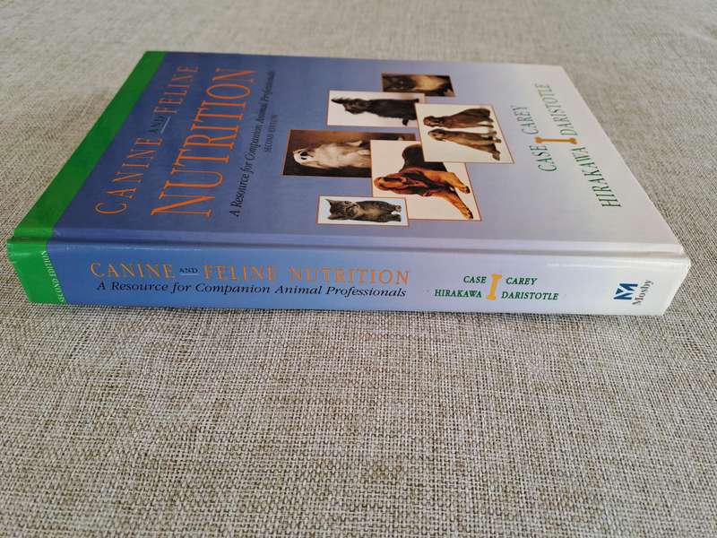 Canine and Feline Nutrition: A resource for Companion Animal Professionals 2nd Edition