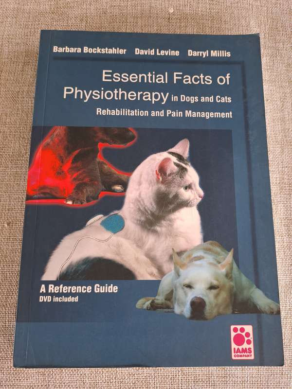 Essential Facts of Physiotherapy in Dogs and Cats: Rehabilitation and Pain Management (DVD included)