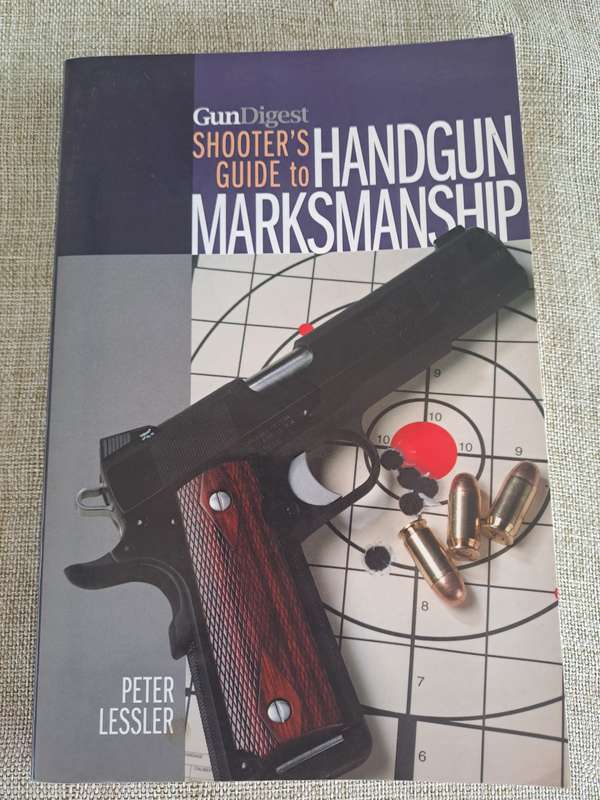 Gun Digest Shooters Guide to Handgun Marksmanship
