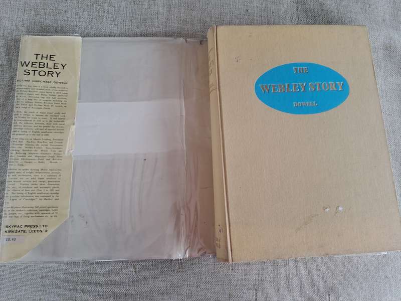 The Webley Story: History of Webley Pistols & Revolvers & Pistol Cartridge - W C Dowell
