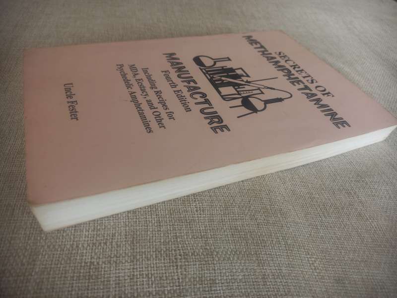 Secrets of Methamphetamine Manufacture: Including Recipes for MDA, Ecstacy, and Other Psychedilic Am