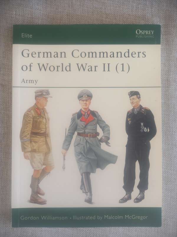 German Commanders of World War II (1): Army - Osprey Elite 118