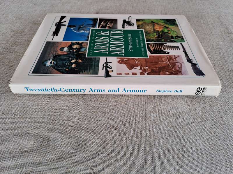 Twentieth-Century Arms & Armour - Stephen Bull