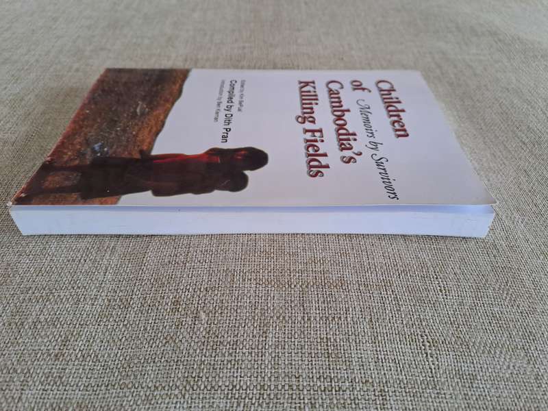 Children of Cambodia's Killing Fields: Memoirs by Survivors - Dith Pran