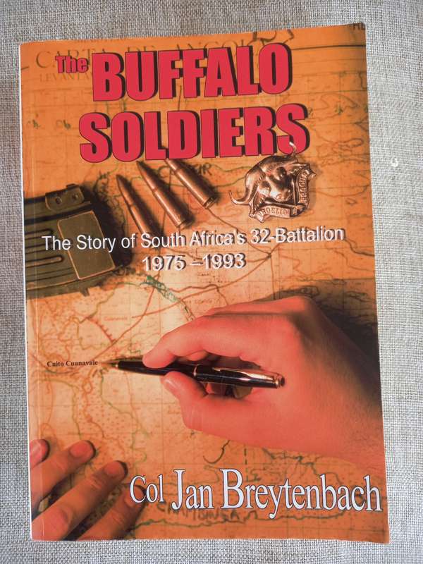 The Buffalo Soldiers - Col Jan Breytenbach - THE STORY OF SOUTH AFRICAS 32 BATTALION 1975-1993
