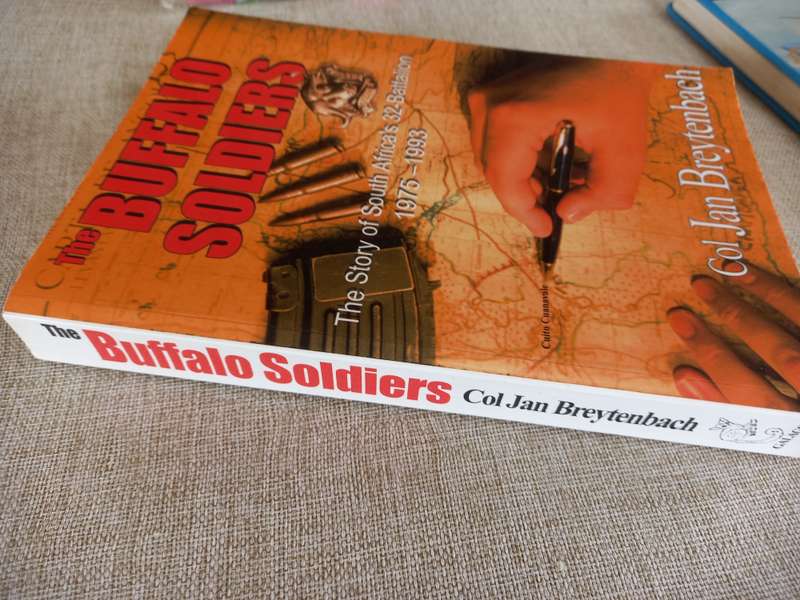 The Buffalo Soldiers - Col Jan Breytenbach - THE STORY OF SOUTH AFRICAS 32 BATTALION 1975-1993