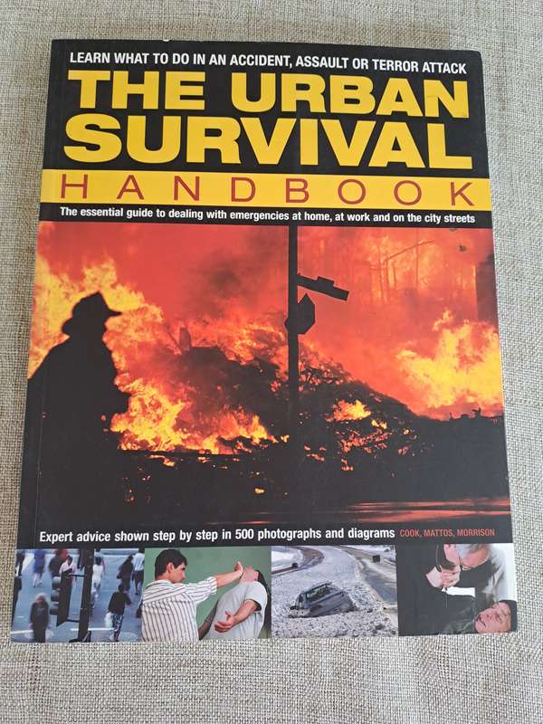 The Urban Survival Handbook: Learn what to do in an Accident, Assault or Terror Attack