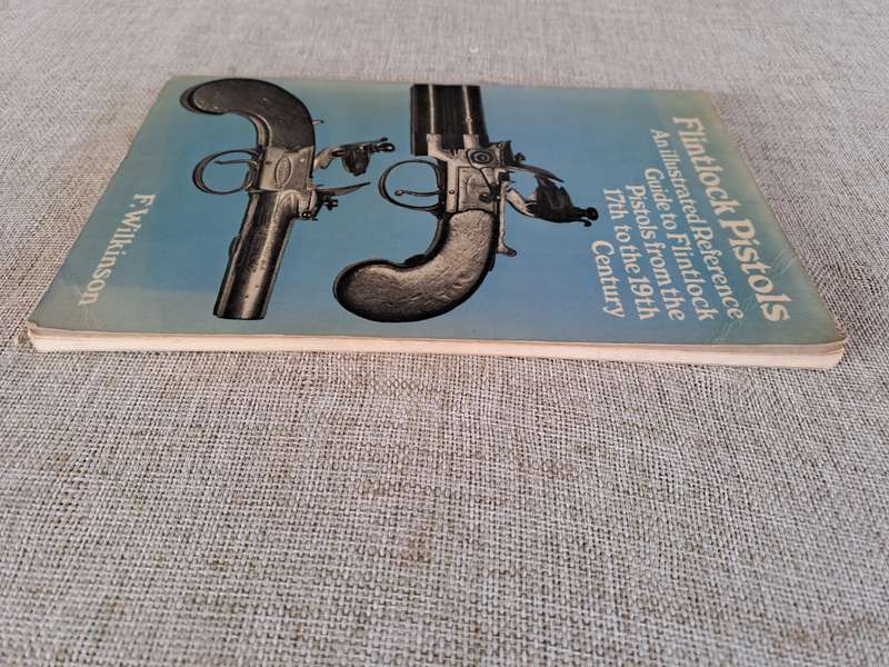 Flintlock Pistols: An Illustrated Guide to Flintlock pistols from the 17th to the 19th Century