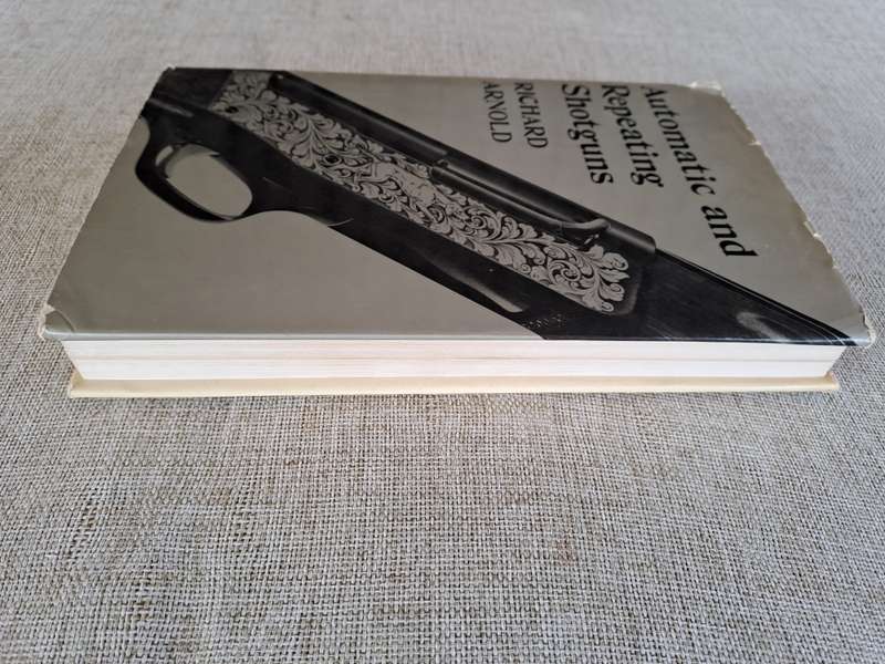 Automatic and Repeating Shotguns  Richard Arnold