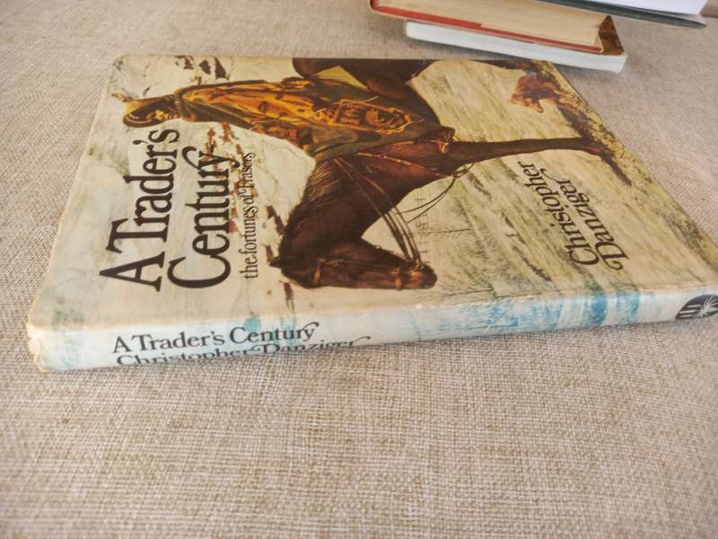 A Traders Century: The Fortunes of Frasers - Christopher Danziger