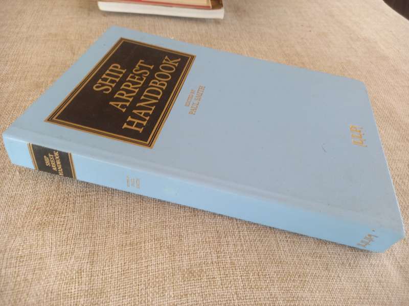 Ship Arrest Handbook - Paul Smith