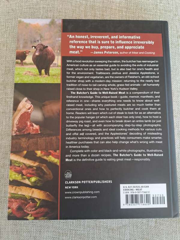 The Butchers Guide to Well-Raised Meat How to Buy, Cut, and Cook Great Beef, Lamb, Pork, Poultry, a