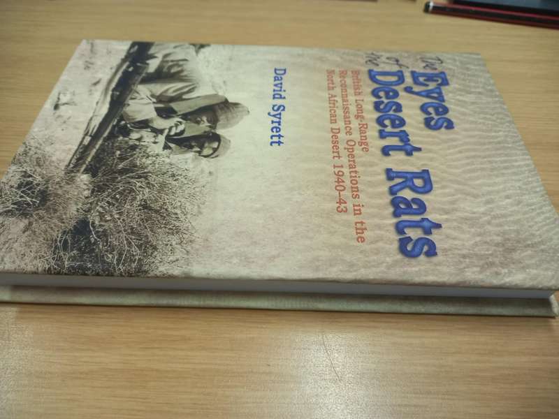 THE EYES OF THE DESERT RATS: British Long-Range Reconnaissance Operations in the North African Deser