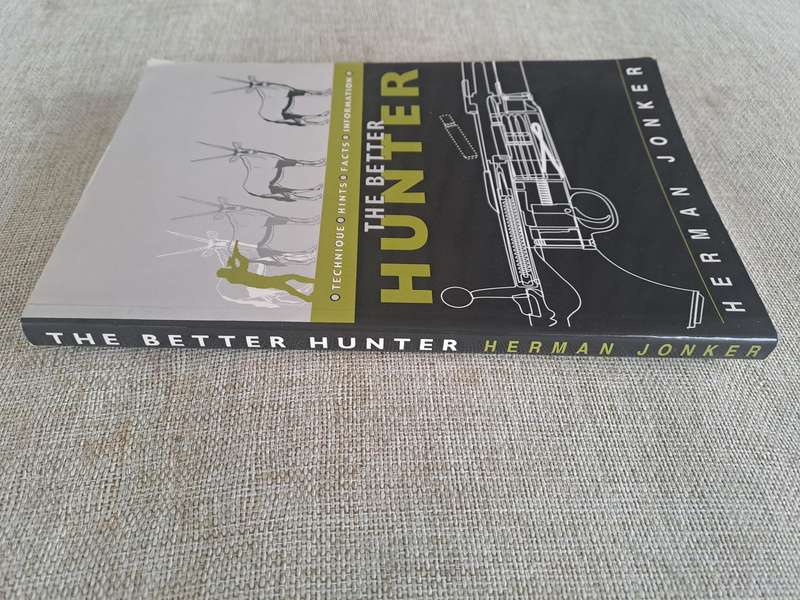 The Better Hunter: Technique, Hints, Facts, Information  Herman Jonker (Signed)