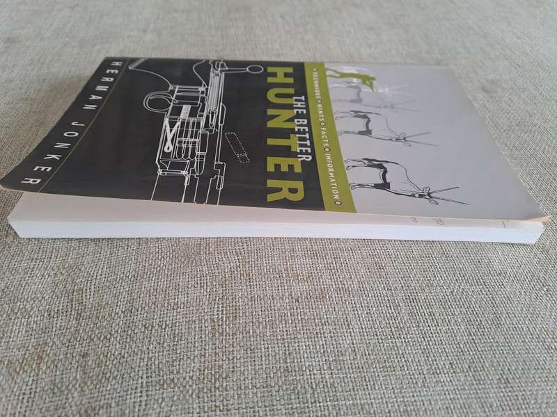 The Better Hunter: Technique, Hints, Facts, Information  Herman Jonker (Signed)