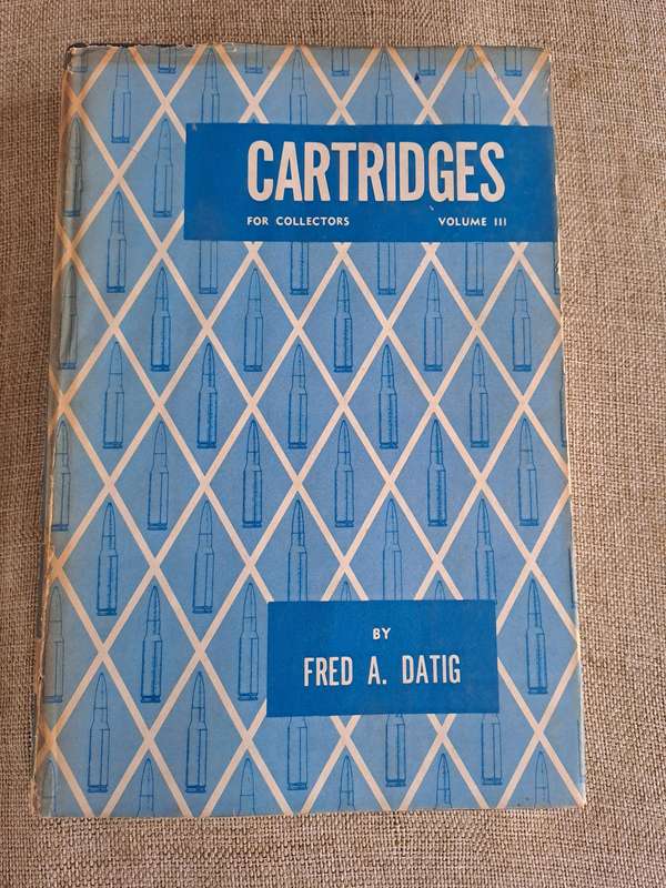 Cartridges for Collectors Volume 1, 2 & 3 - Fred A. Datig