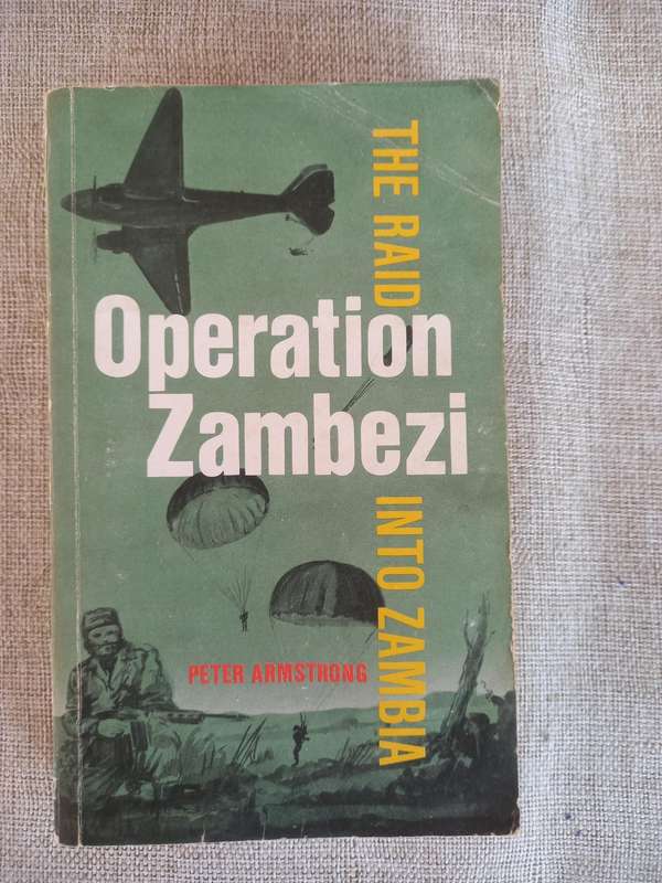 Operation Zambezi - the raid into Zambia - Peter Armstrong
