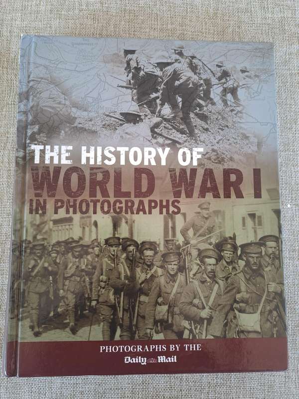 The History of World War I in Photographs - R. Hamilton