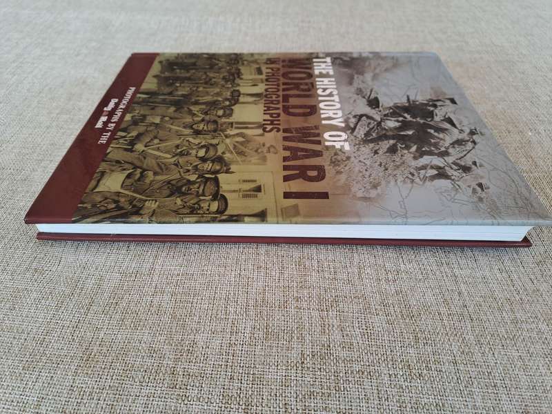 The History of World War I in Photographs - R. Hamilton