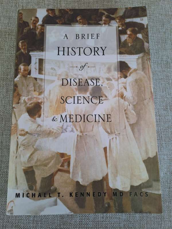 A Brief History of Disease, Science & Medicine: From the ice age to the genome project