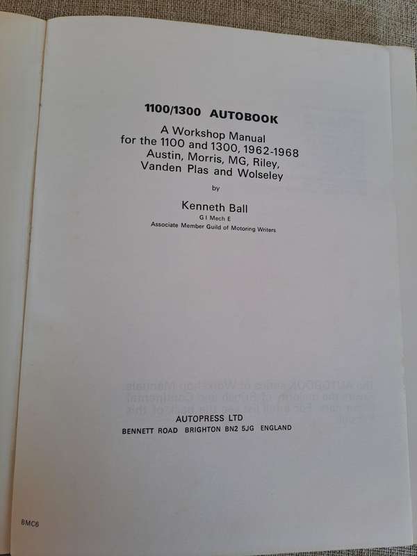 Workshop Manual for the 1100 and 1300, 1962-1968, Austin, Morris, MG, Riley, Vanden Plas & Wolseley