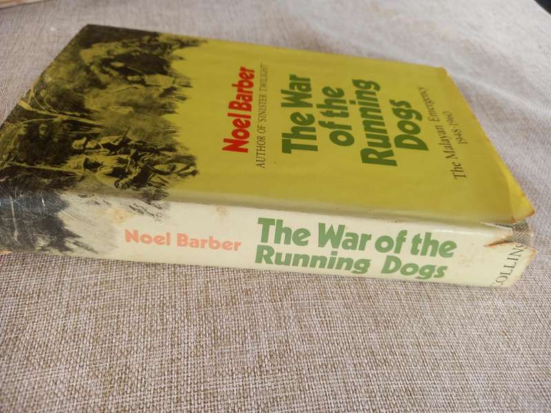 The War of the Running Dogs: How Malaya Defeated the Communist Guerrillas 1948-1960 - Noel Barber