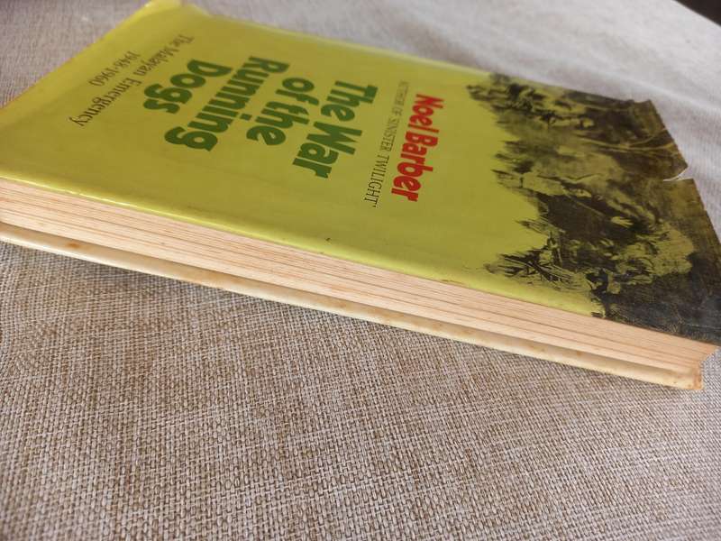 The War of the Running Dogs: How Malaya Defeated the Communist Guerrillas 1948-1960 - Noel Barber