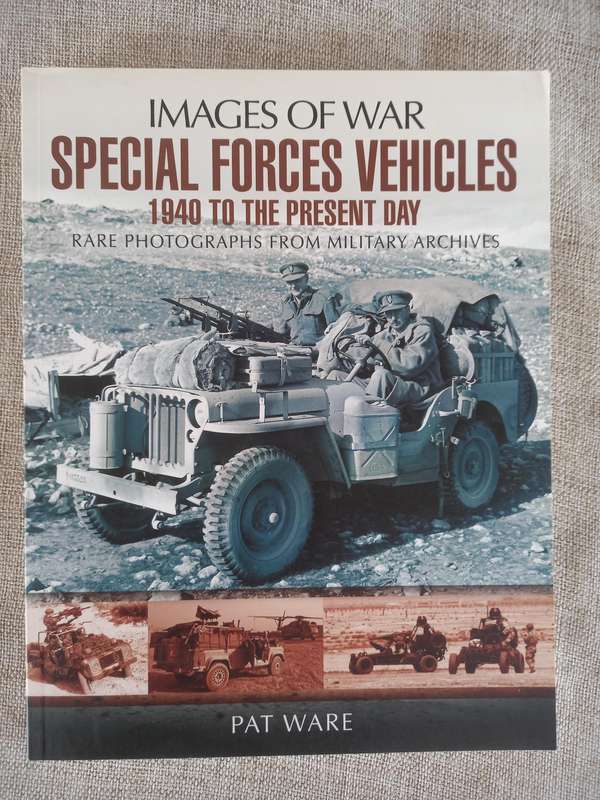 Special Forces Vehicles (Images of War) - rare photos from military archives - Pat Ware