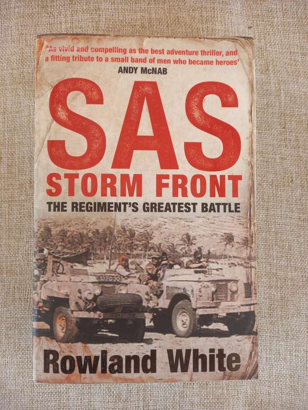 SAS Storm Front - the Regiments Greatest Battle - Rowland White