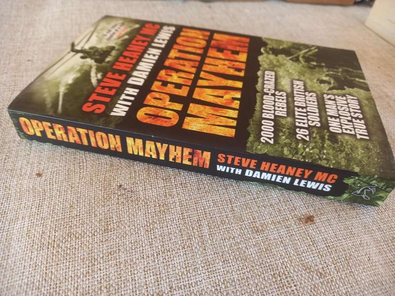 Operation Mayhem - 2000 blood crazed rebels / 26 elite soldiers / one mans explosive true story- Ste