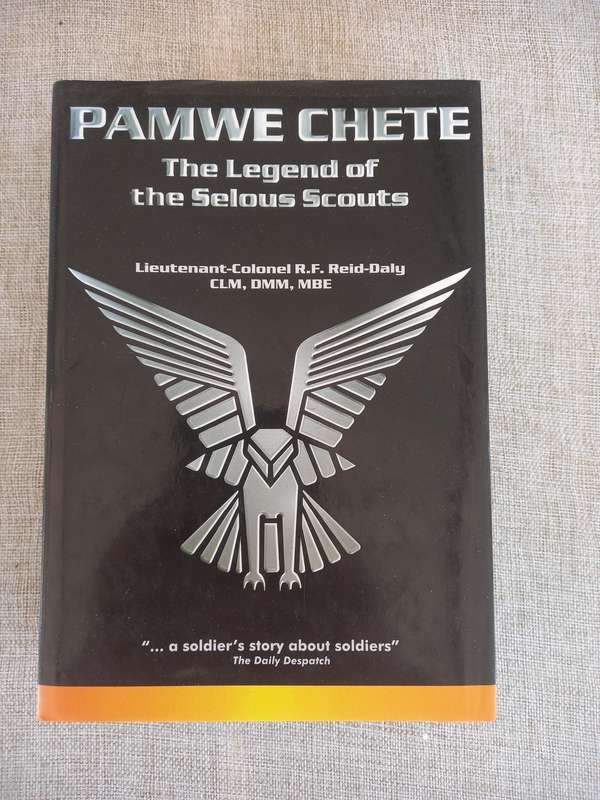 Pamwe Chete: The Legend of the Selous Scouts  Reid-Daly, Ron
