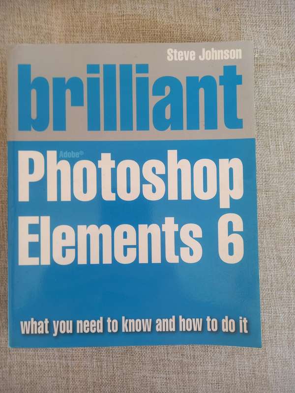 Brilliant Adobe Photoshop Elements 6