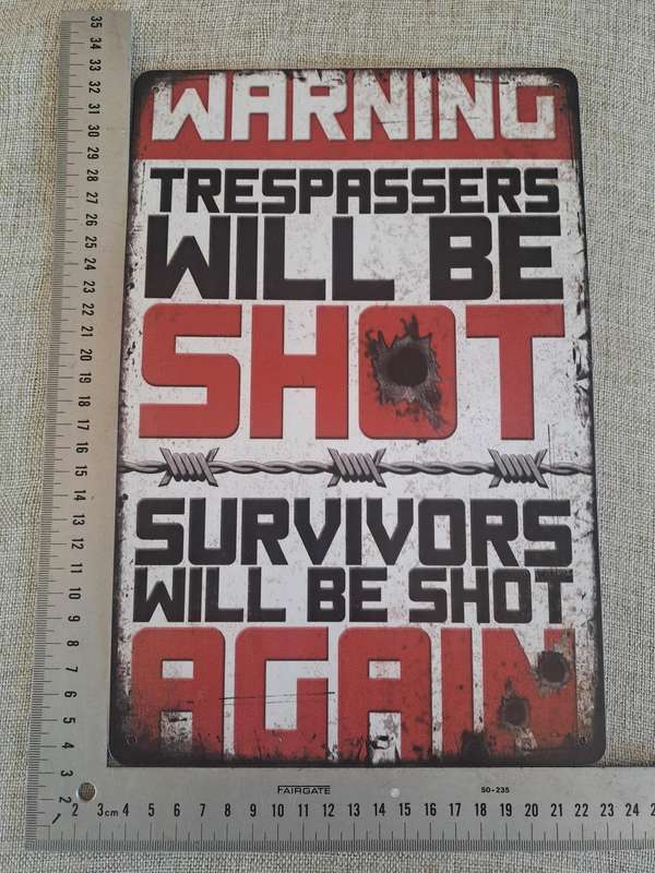 Warning: Trespassers Will Be Shot - Advertising Tin Plate Sign