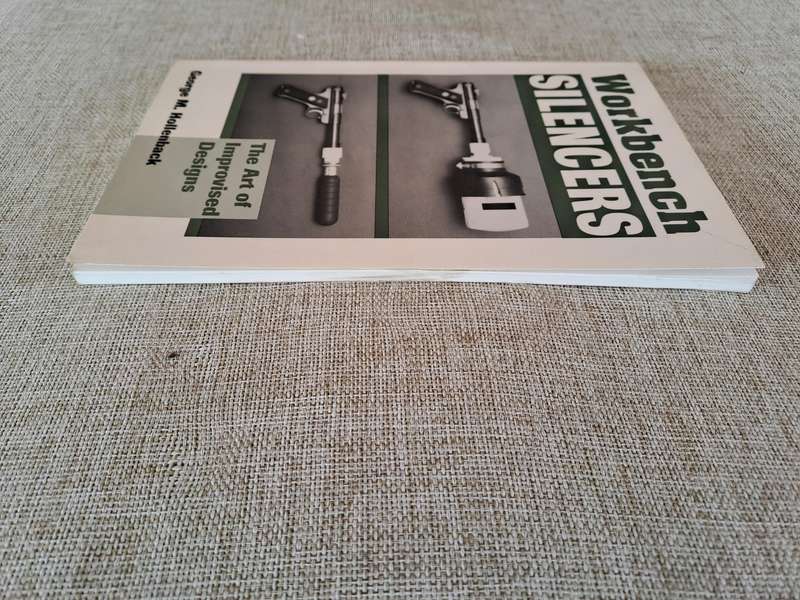 Workbench Silencers: The Art of Improvised Designs - George M. Hollenback