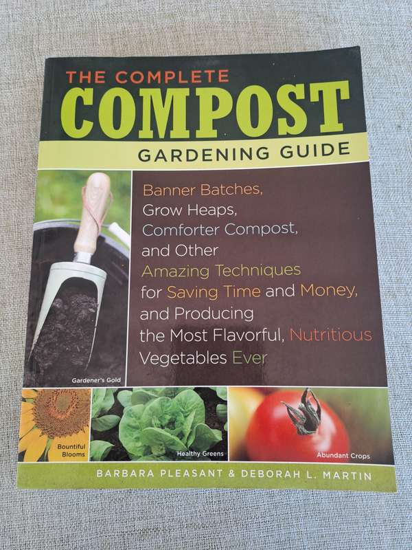 The Complete Compost Gardening Guide  Barbara Pleasant & Deborah Martin