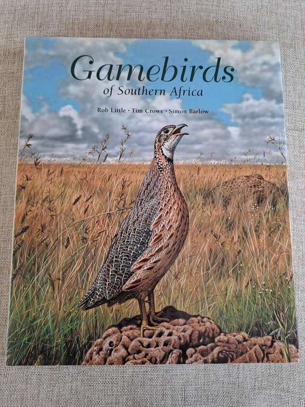 Gamebirds of Southern Africa - Rob Little, Time Crowe, Simon Barlow