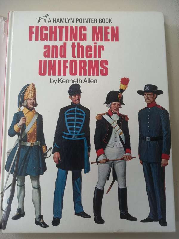 Fighting Men and their Uniforms by Kenneth Allen / A Hamlyn Pointer Book
