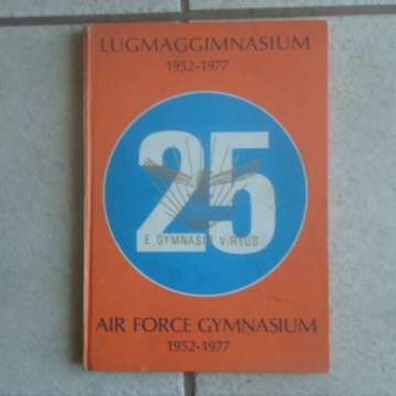 25 Years E Gymnasio Virtus - Air FRorce GGymnasium 1982-1977