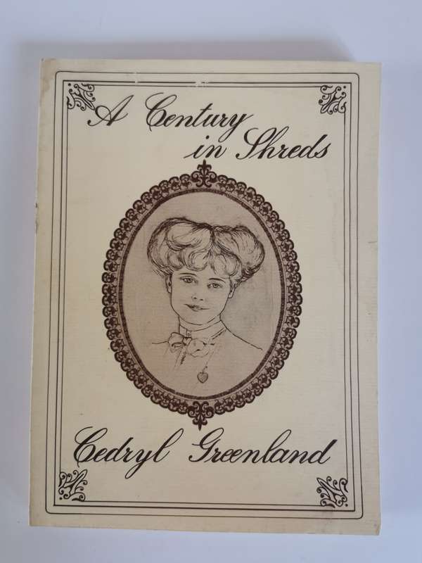 A Century in Shreds by Cedryl Greenland