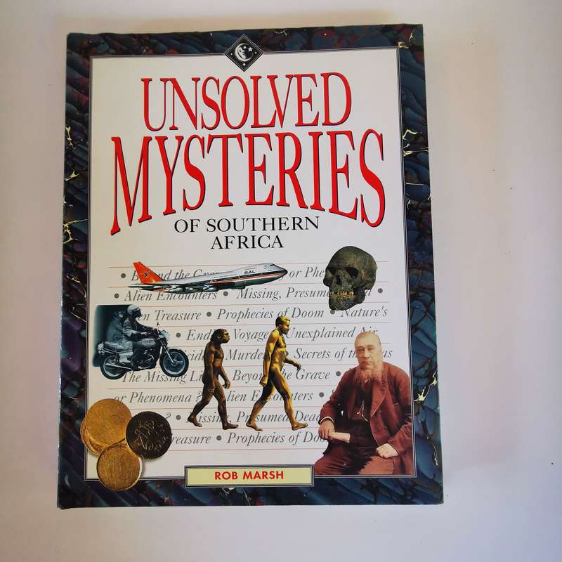 Unsolved Mysteries of Southern Africa by Rob Marsh