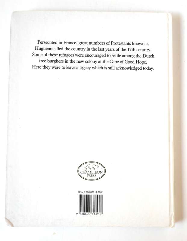 The Huguenot Heritage, The Story of the Huguenots at the Cape by Lynne Bryer and Francois Theron