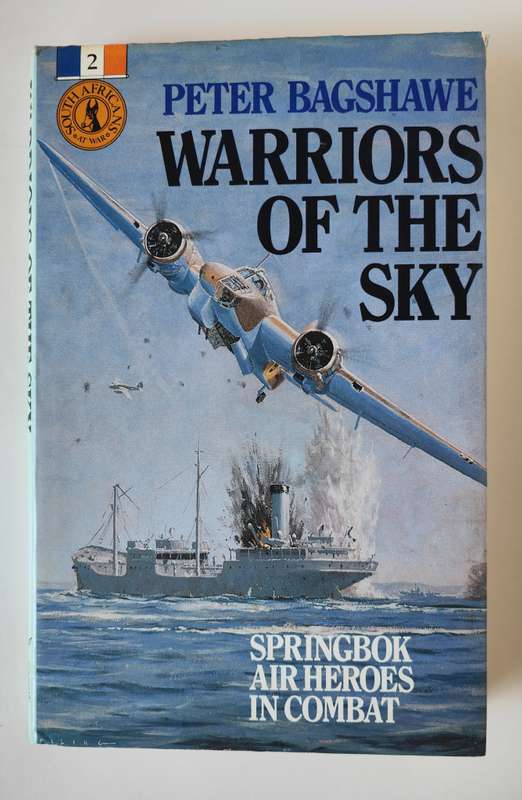 Warriors of the Sky: Springbok Air Heroes In Combat by Peter Bagshawe ''SIGNED''