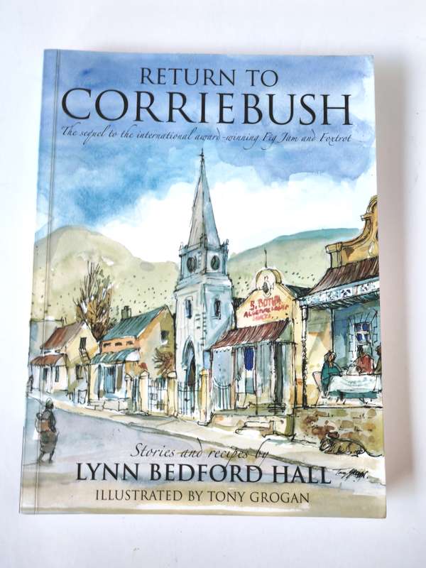 Return to Corriebush, Stories and Recipies by Lynn Bedford Hall