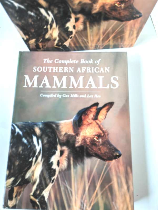 The Complete Book of Southern African Mammals by Gus Mills and Lex Hes