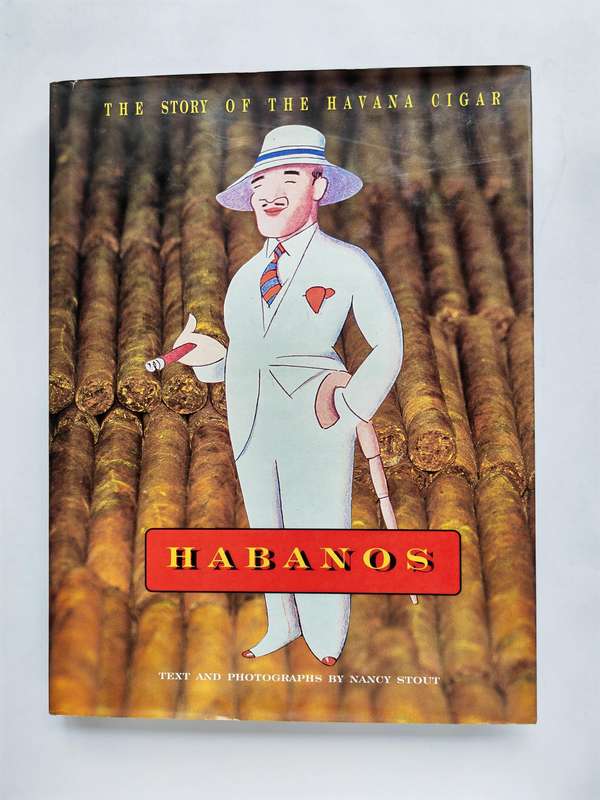 Habanos, The Story of the Havana Cigar - Nancy Stout