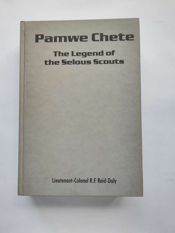 Pamwe Chete by Lieut. Col. R.F Reid-Daly