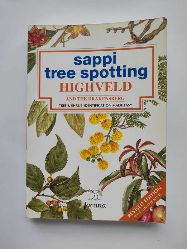 Sappi Tree Spotting: HIGHVELD AND DRAKENSBERG by Val Thomas, Rina Grant