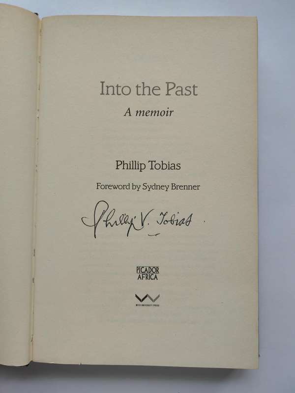 Into the Past : A Memoir - Philip Tobias "SIGNED"