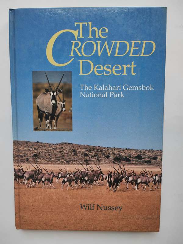 The Crowded Desert, The Kalahari Gemsbok National Park by Wilf Nussey