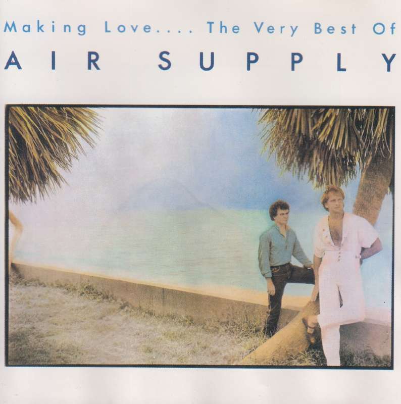 Air Supply - Making Love .... Very Best Of (CD) [Booklet pages wavy]